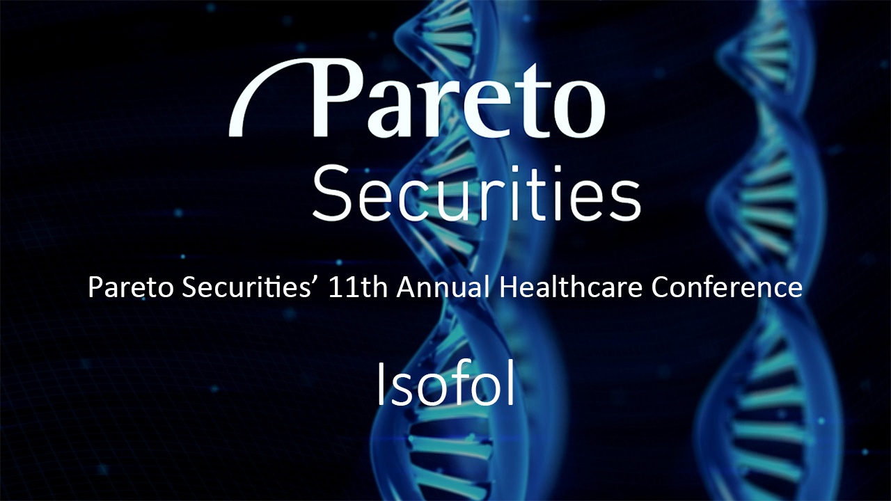 Isofol / Pareto Securities’ 11th Annual Healthcare Conference