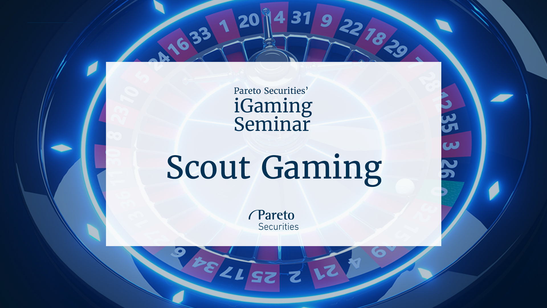 Scout Gaming  / Pareto Securities’ virtual iGaming seminar