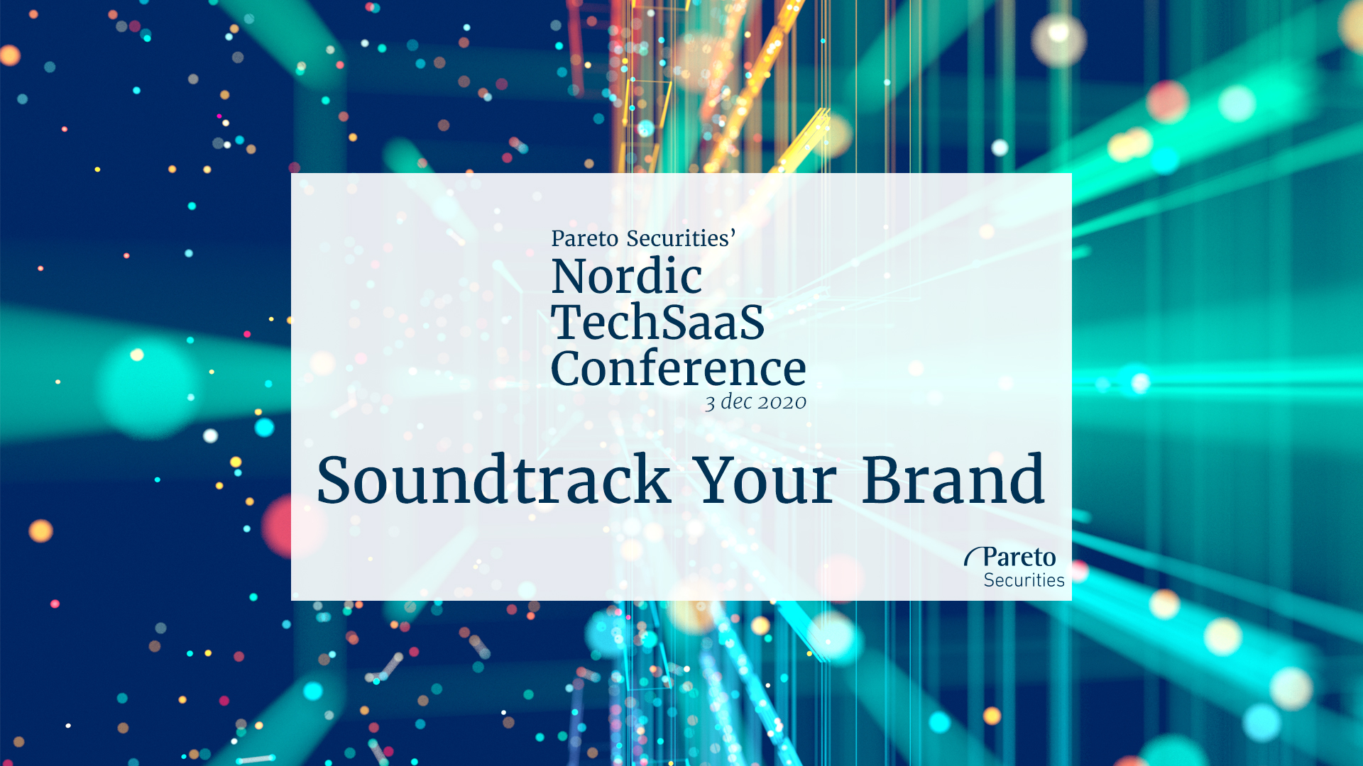 Soundtrack Your Brand / Pareto Securities’ virtual Nordic TechSaaS Conference